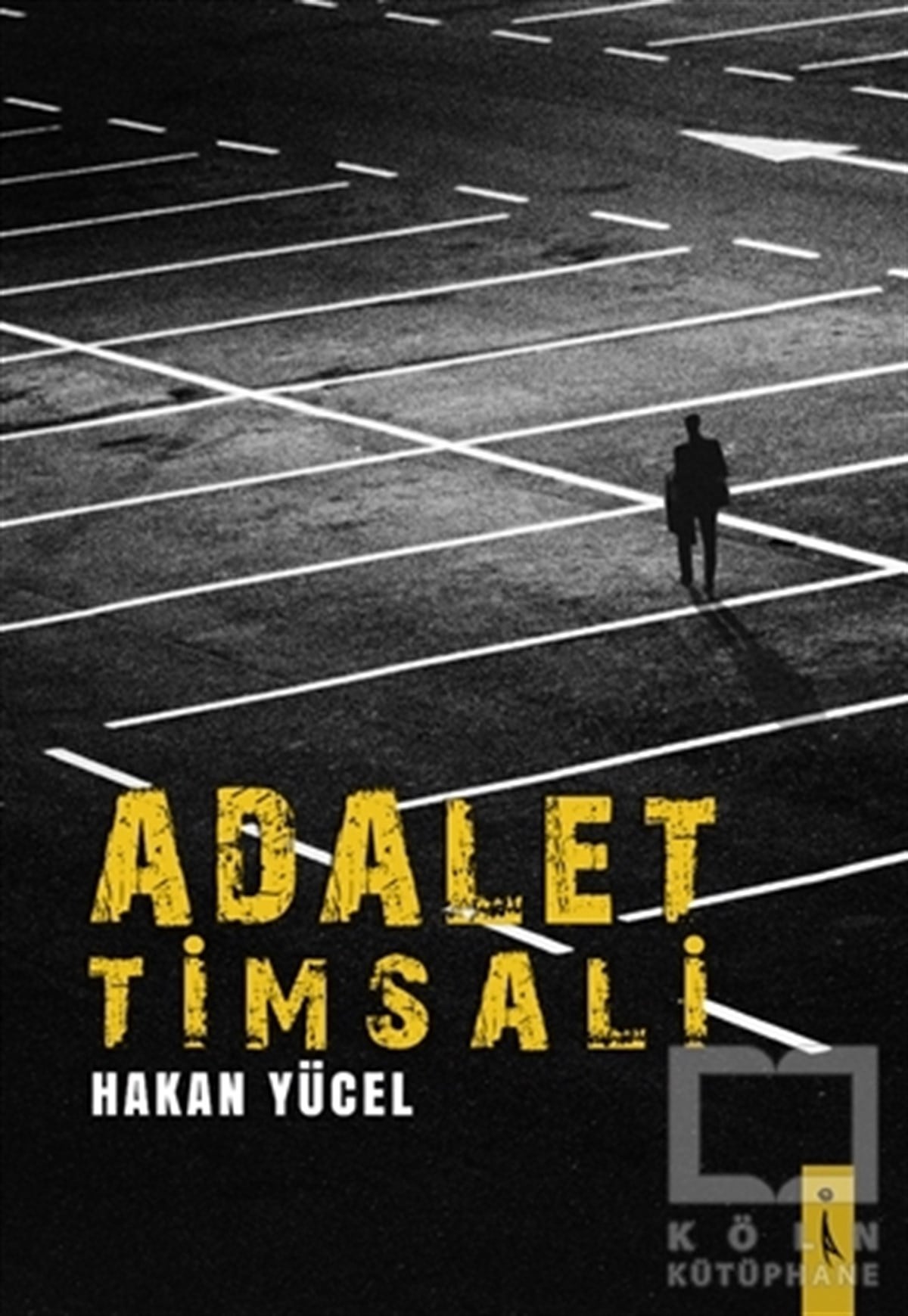 Hakan YücelRomanAdalet Timsali