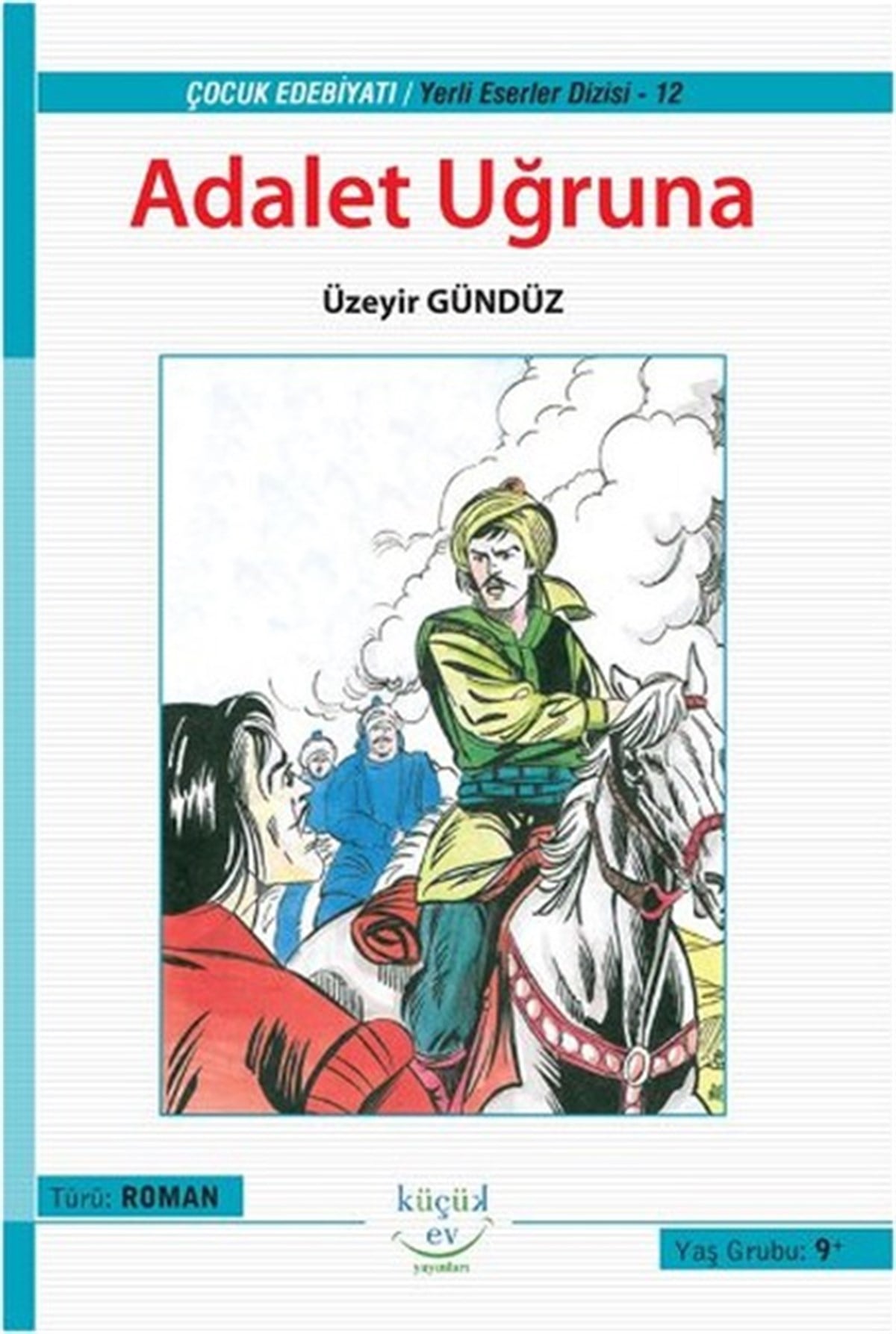 Uğur SaçıÇocuk Gençlik RomanlarıAdalet Uğruna