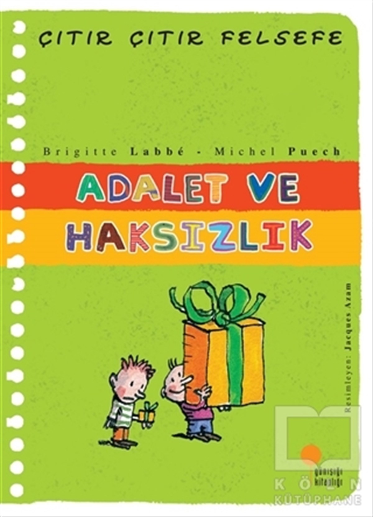 Michel PuechHikayelerAdalet ve Haksızlık - Çıtır Çıtır Felsefe 2