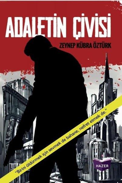 Zeynep Kübra ÖztürkPolisiye Romanlar & Cinayet RomanlarıAdaletin Çivisi
