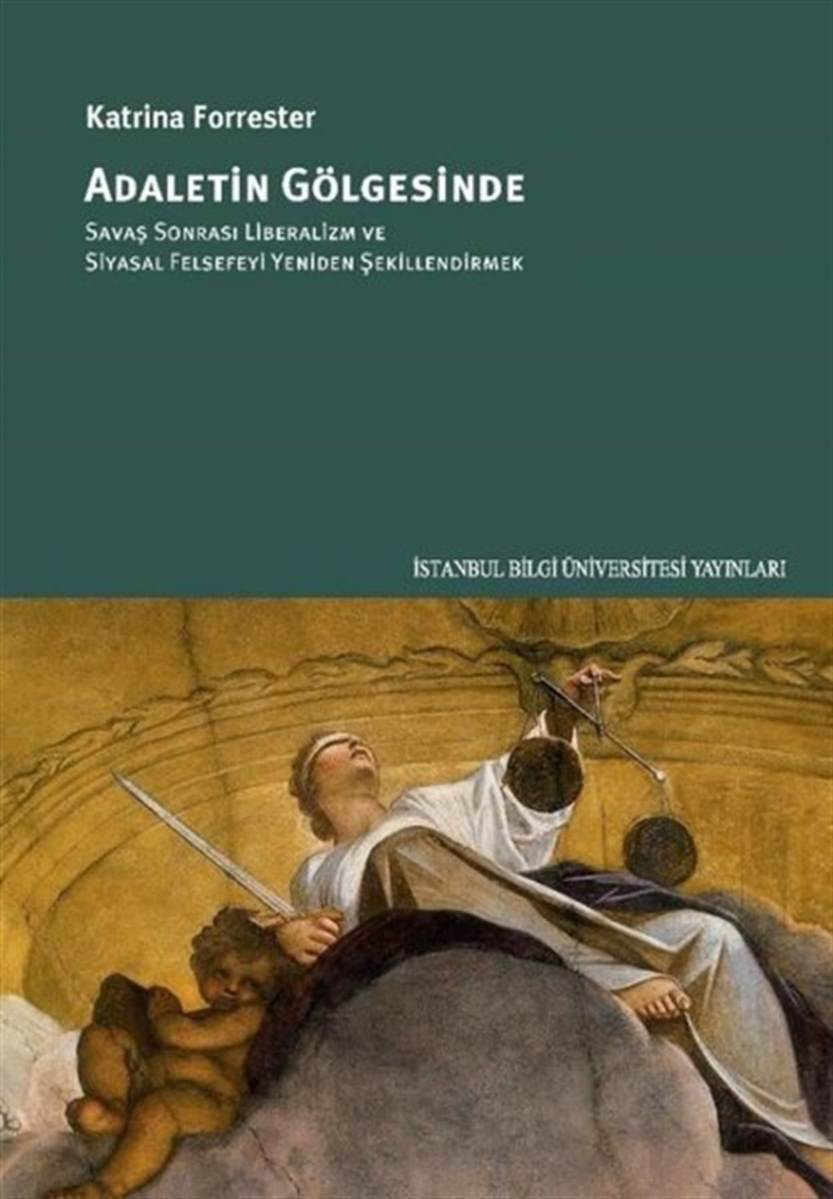 Katrina ForresterDünya Siyaseti ve PolitikasıAdaletin Gölgesinde