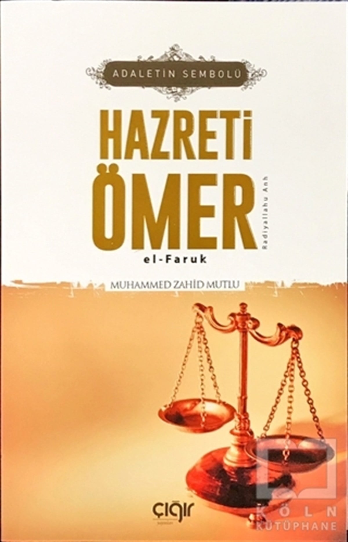 Muhammed Zahid MutluEdebiyat - RomanAdaletin Sembolü Hazreti Ömer el- Faruk (r.a)