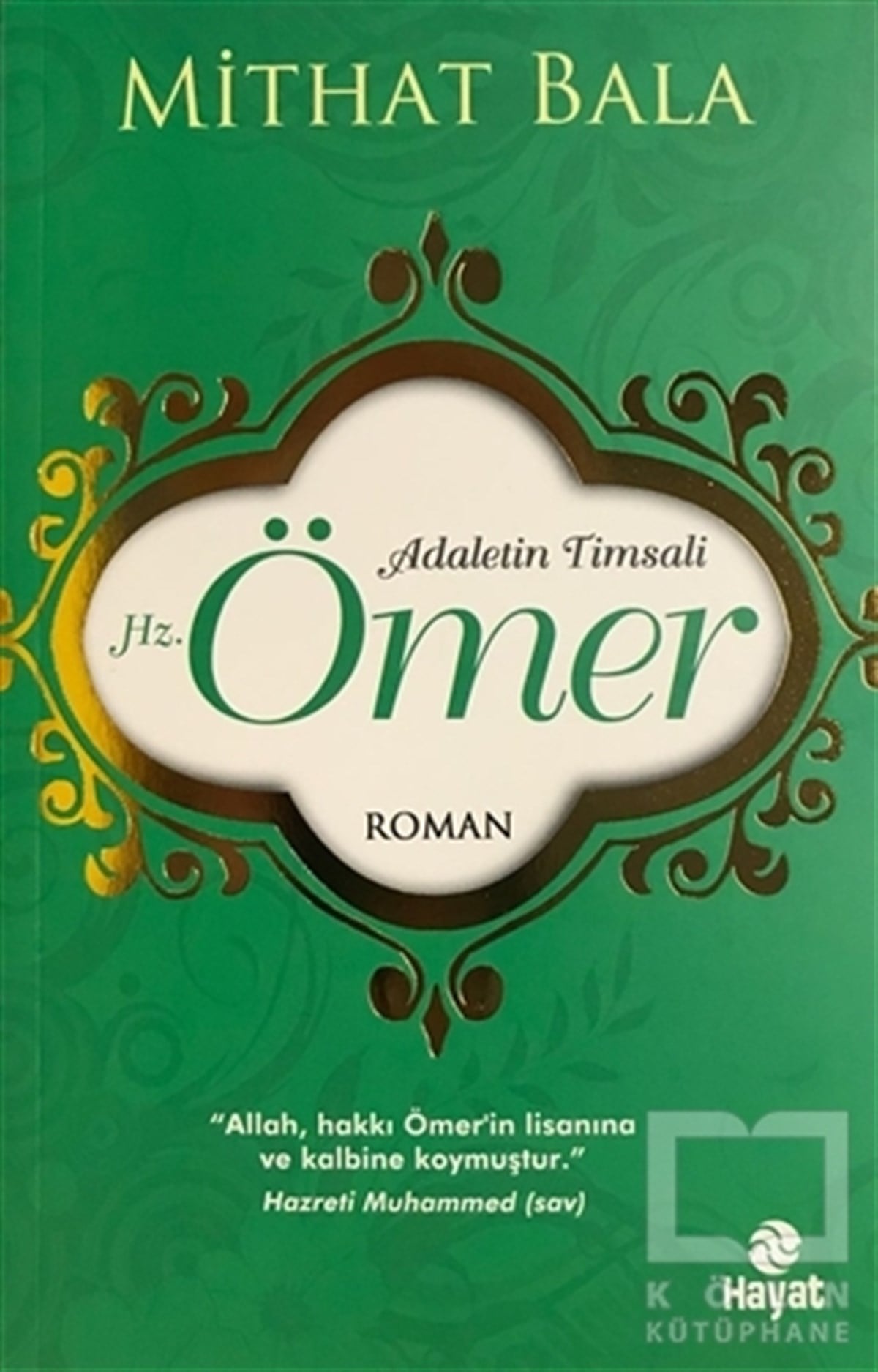 Mithat BalaEdebiyat - RomanAdaletin Timsali Hz. Ömer