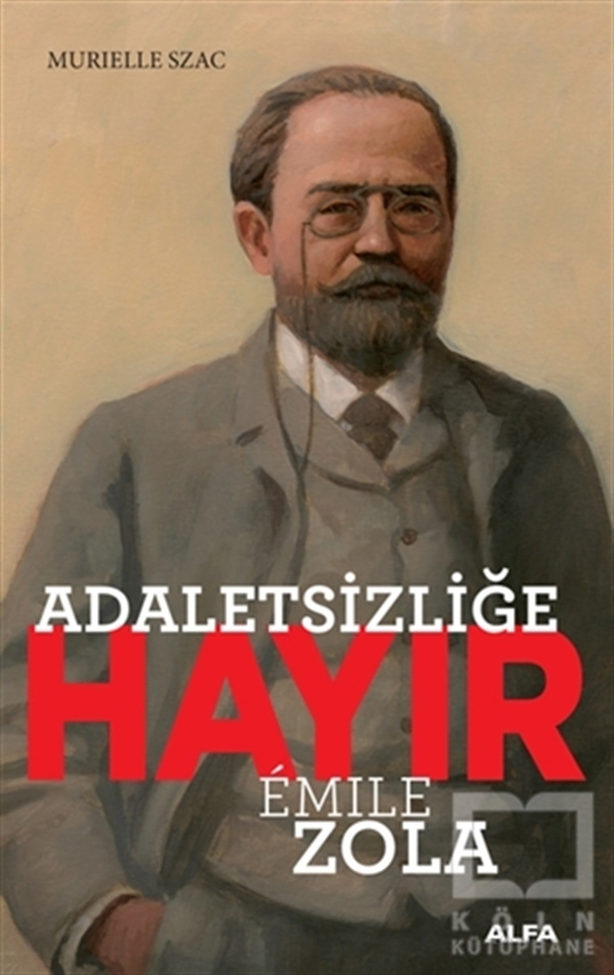 Murielle SzacDiğerAdaletsizliğe Hayır - Emile Zola