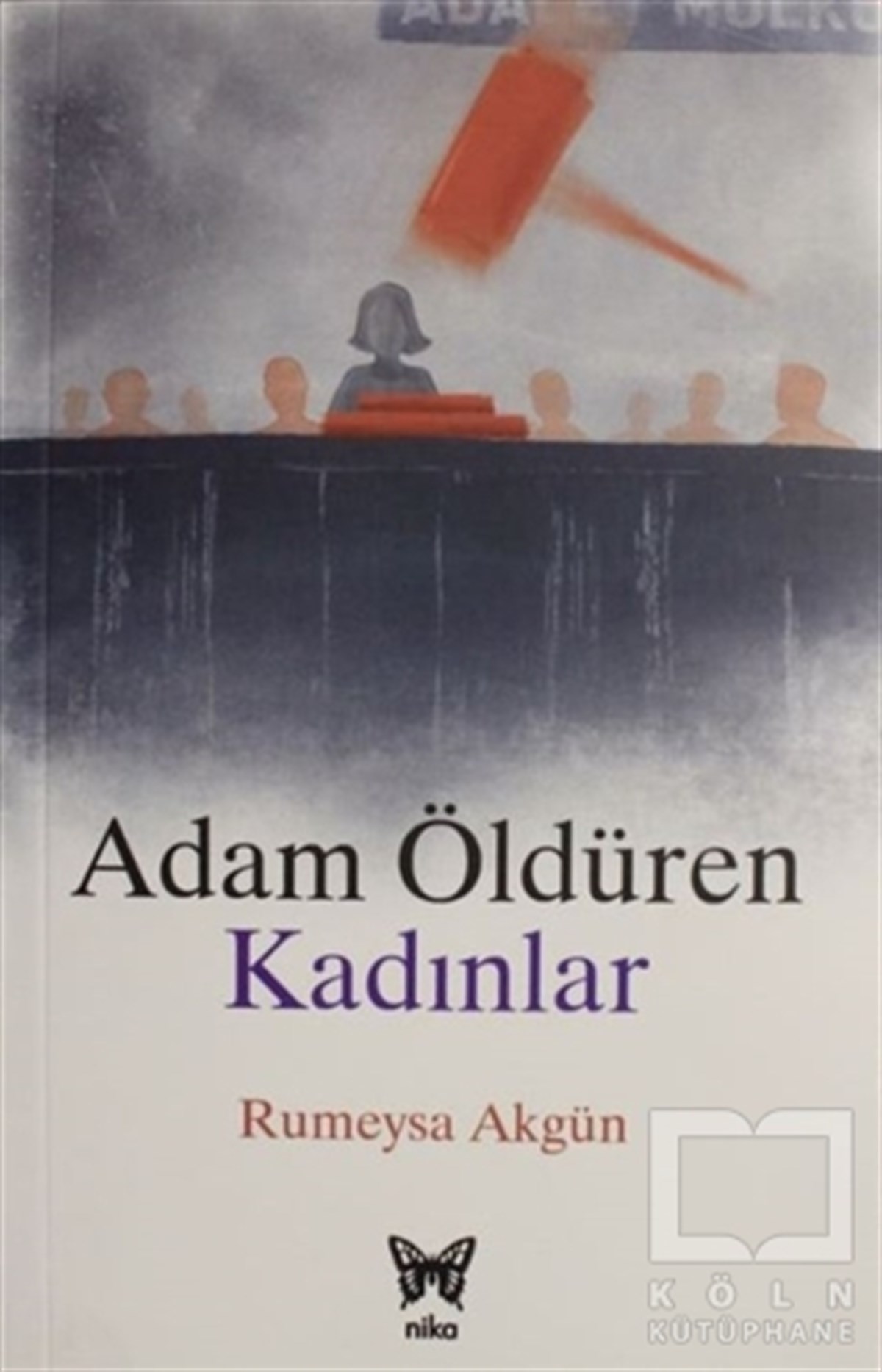 Rumeysa AkgünDenemeAdam Öldüren Kadınlar