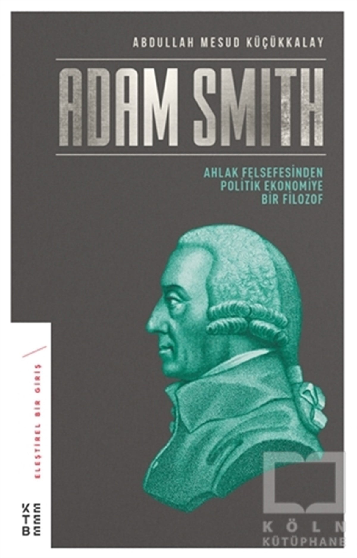 Abdullah Mesud KüçükkalayDüşünceAdam Smith