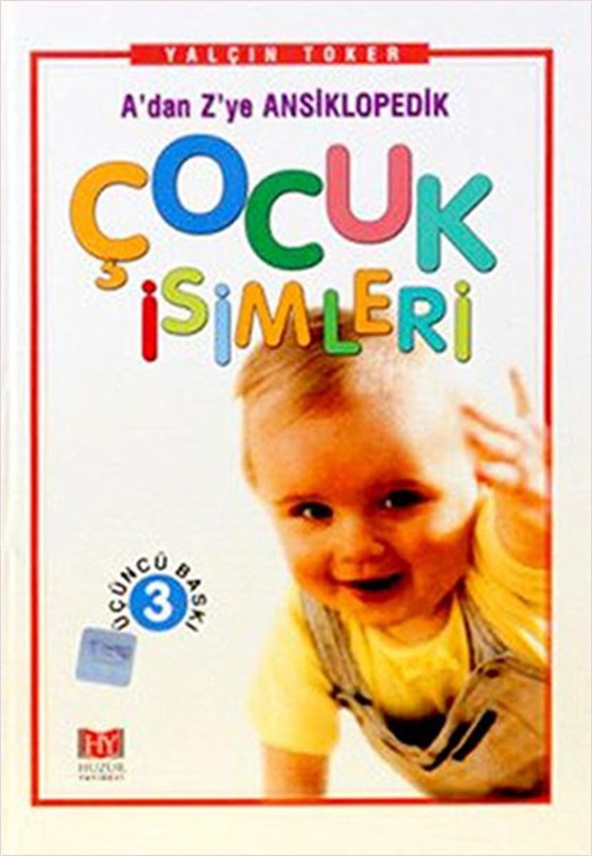 Yalçın TokerHamilelik ve Çocuk SağlığıA'dan Z'ye Ansiklopedik Çocuk İsimleri