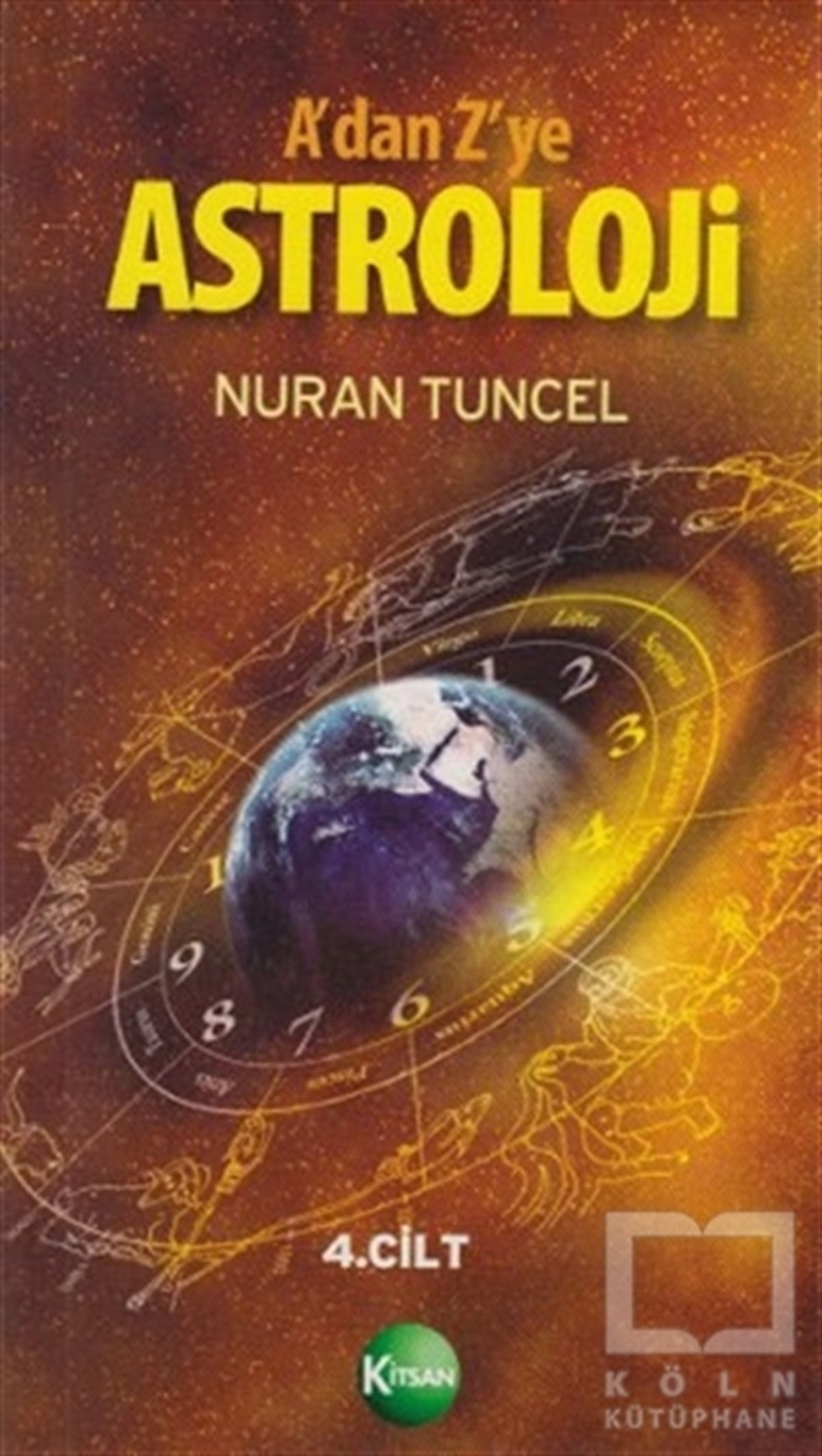 Nuran TuncelAstrolojiA’dan Z’ye Astroloji 4. Kitap