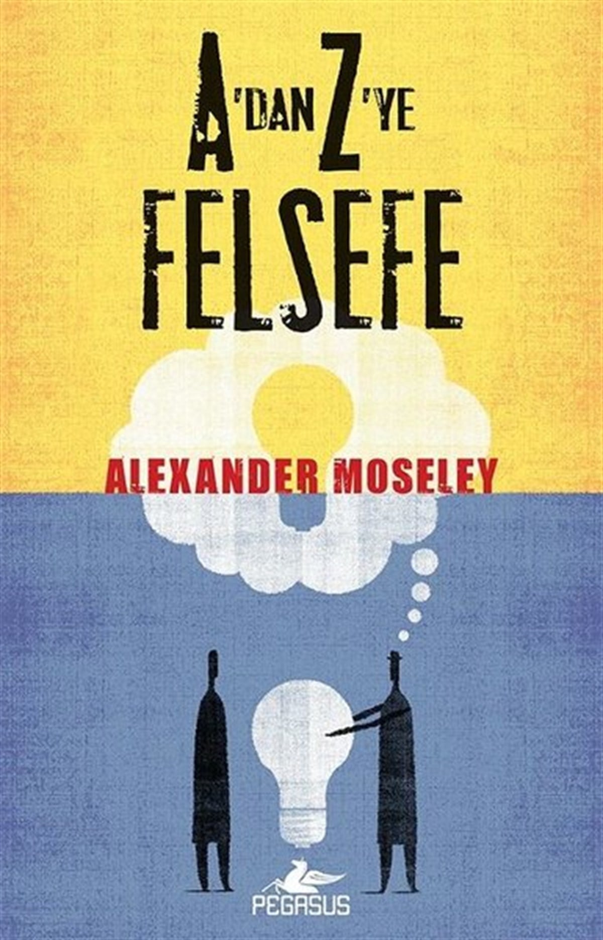 Alexander MoseleyFelsefe BilimiA'dan Z'ye felsefe