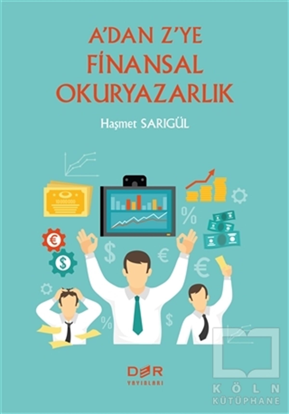 Haşmet SarıgülReferans KitaplarA'dan Z'ye Finansal Okuryazarlık