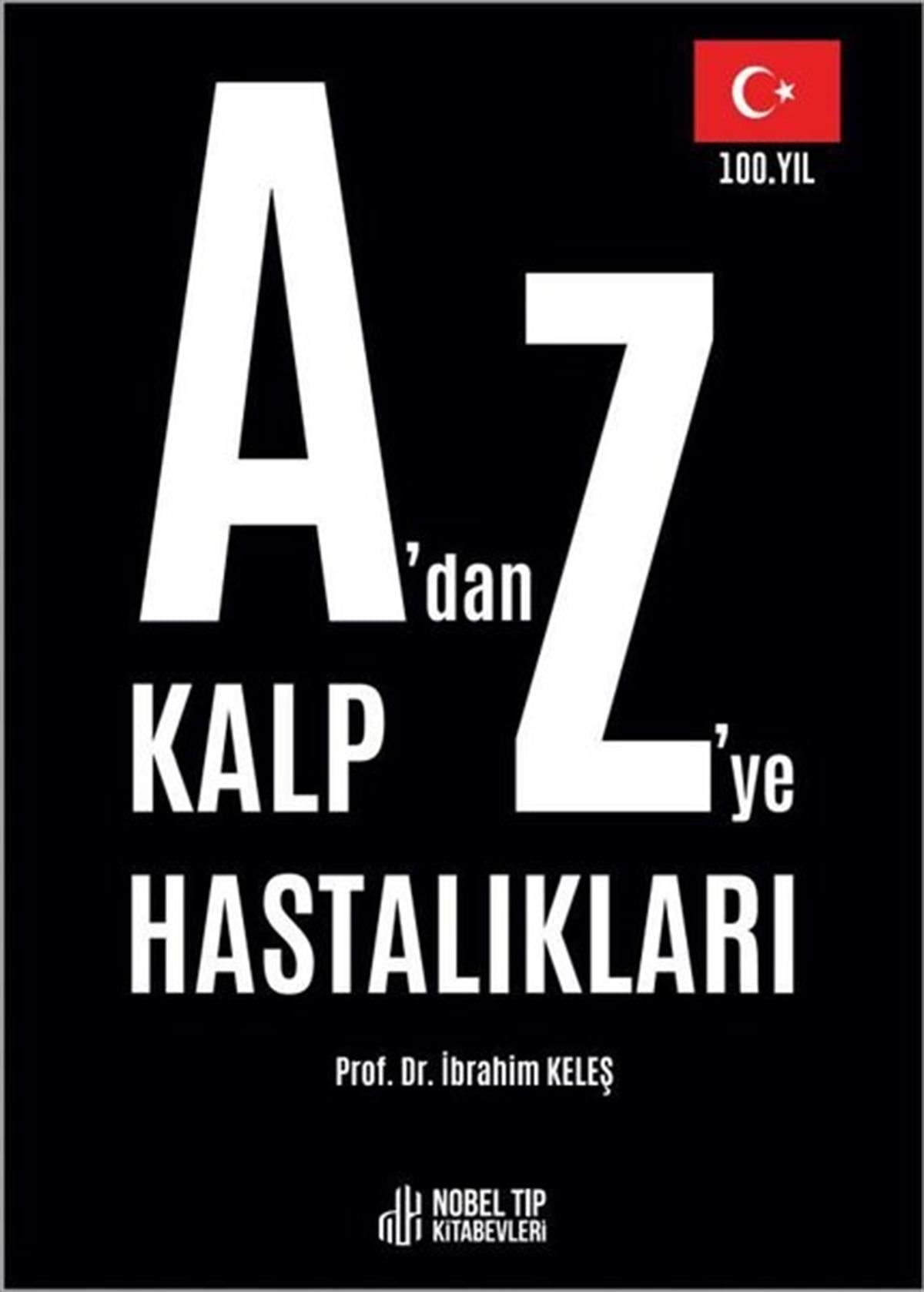 İbrahim KeleşTipA'dan Z'ye Kalp Hastalıkları
