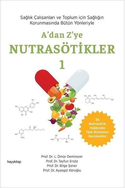 L. Ömür DemirezerGenel Sağlık KitaplarıA'dan Z'ye Nutrasötikler Cilt 1