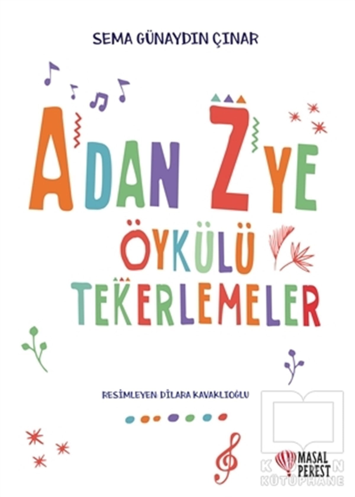 Sema Günaydın ÇınarÇocuk RomanlarıA'dan Z'ye Öykülü Tekerlemeler