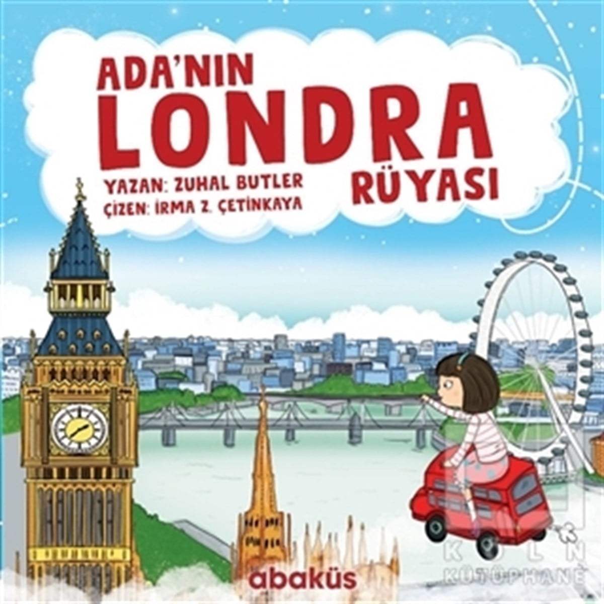 Zuhal ButlerÇocuk Masal KitaplarıAda'nın Londra Rüyası