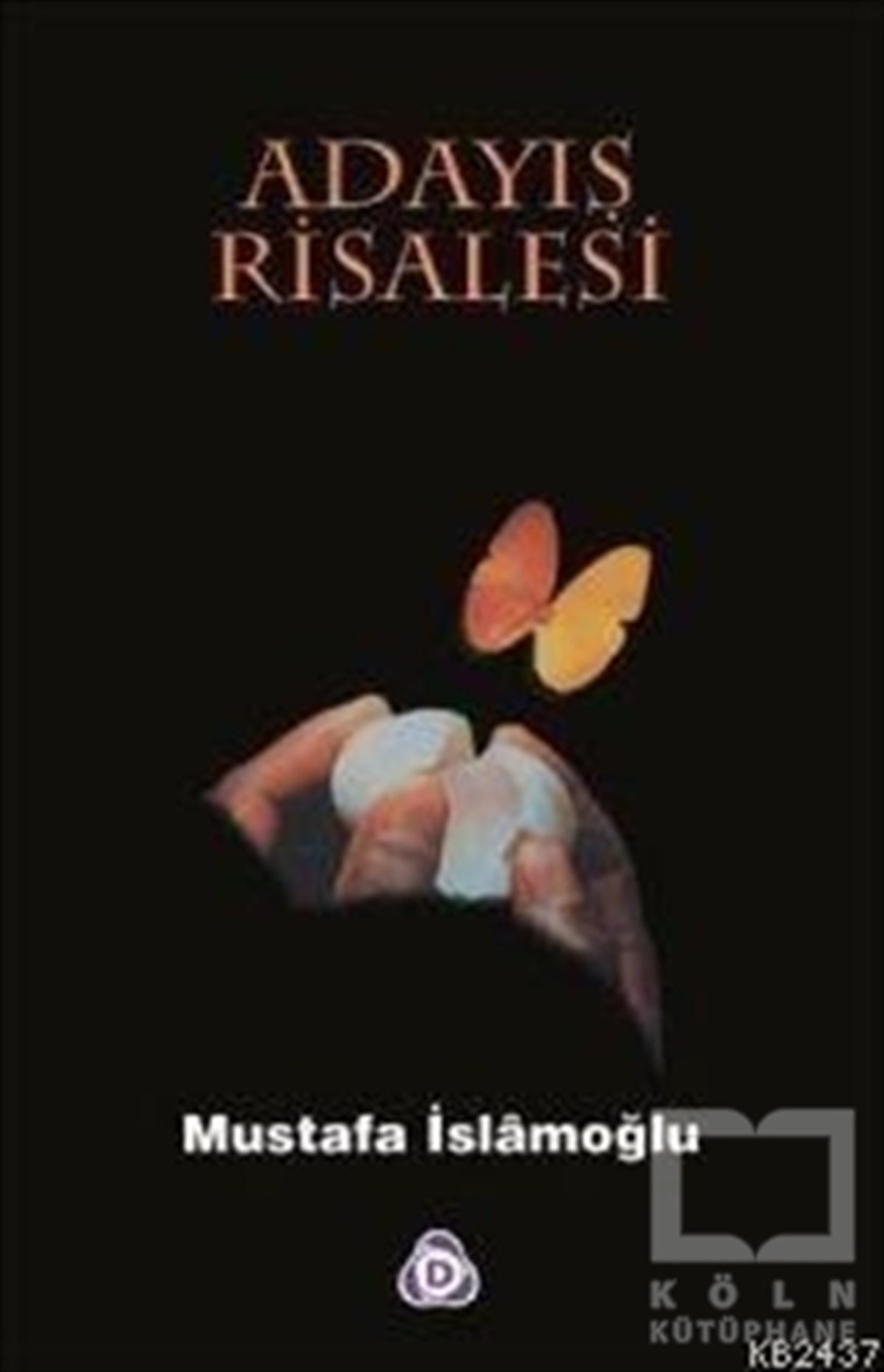 Mustafa İslamoğluİslam ve Günümüz İslam Düşüncesi KitaplarıAdayış Risalesi