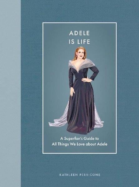 Kathleen PerriconeEntertainmentAdele Is Life