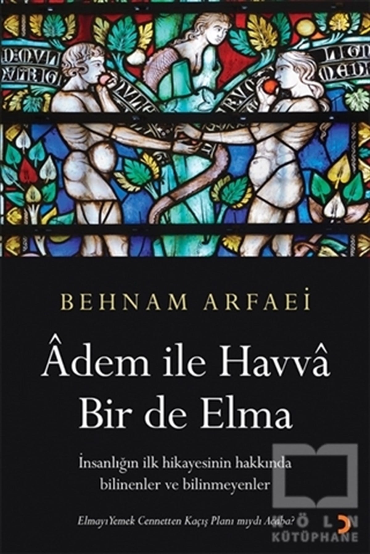 Behnam ArfaeiAraştırma-İnceleme-ReferansAdem ile Havva Bir de Elma