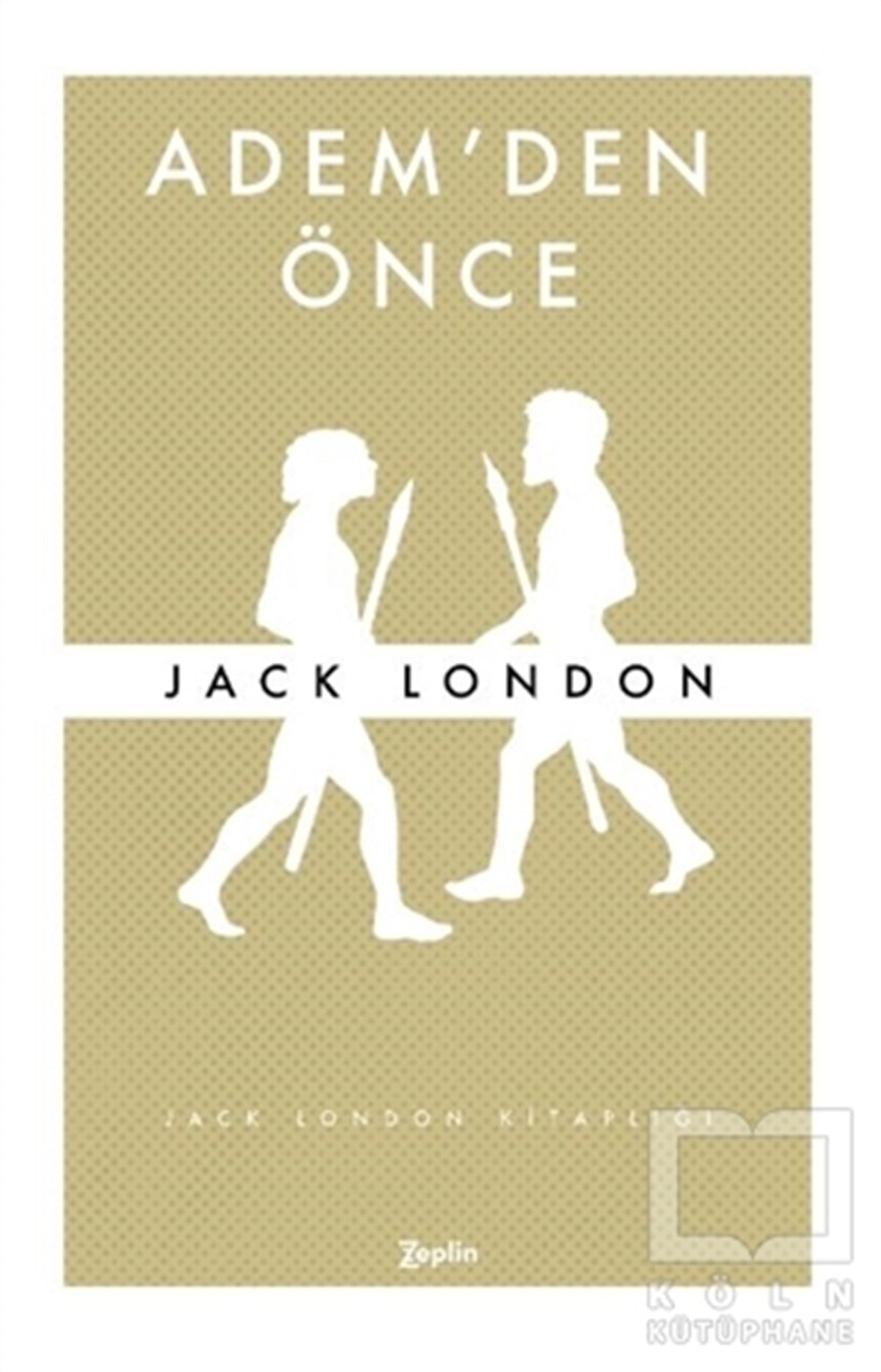 Jack LondonRomanAdem’den Önce