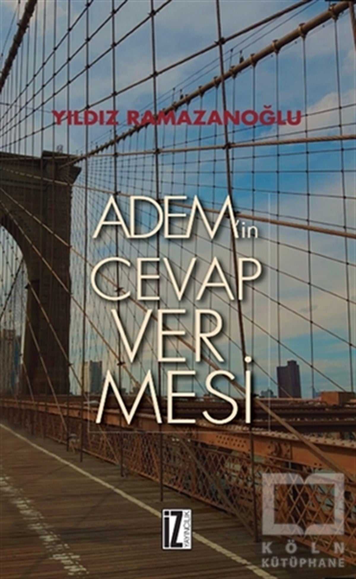 Yıldız RamazanoğluRomanAdem'in Cevap Vermesi