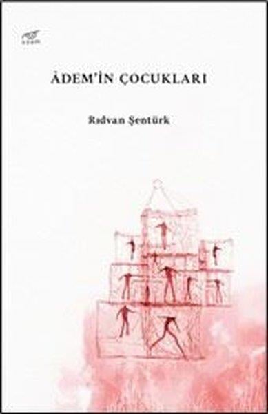Rıdvan ŞentürkTürk ŞiiriAdem'in Çocukları