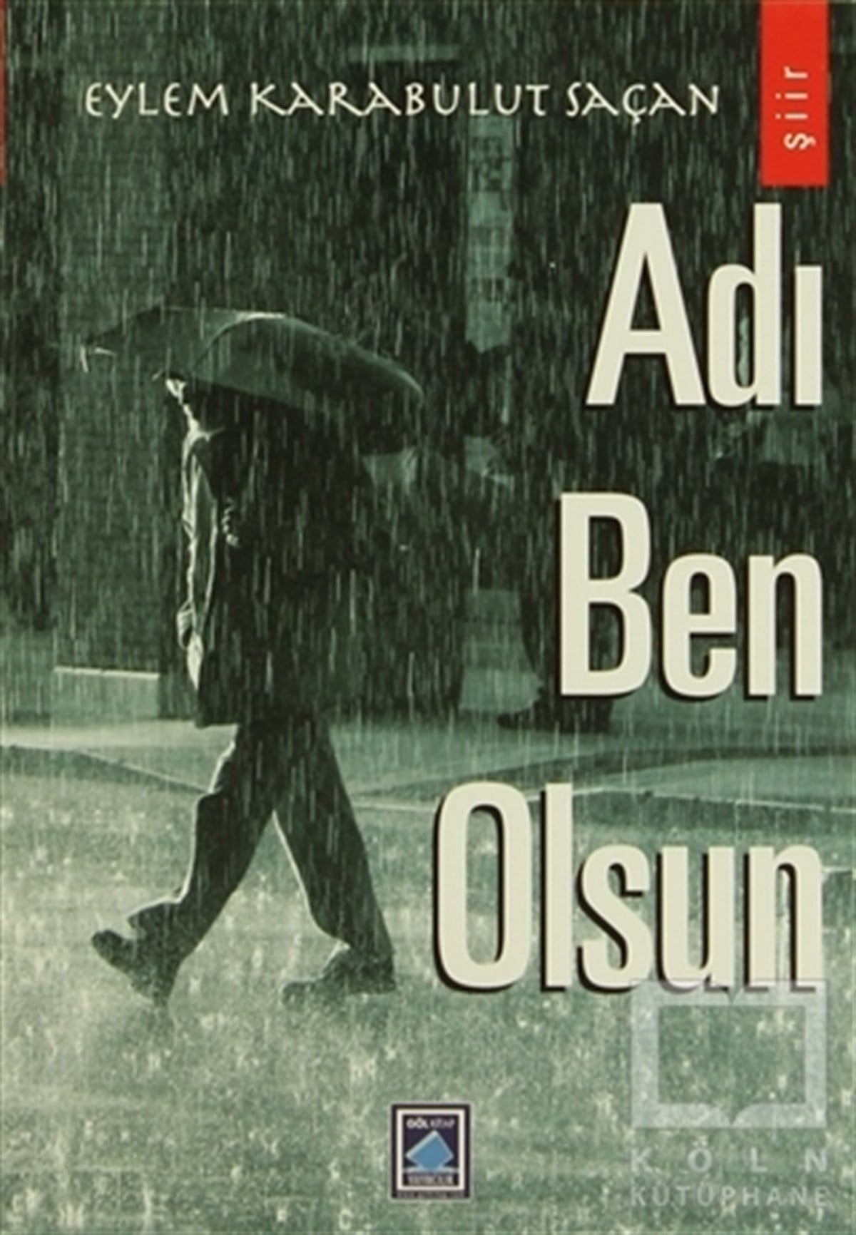 Eylem Karabulut SaçanŞiirAdı Ben Olsun
