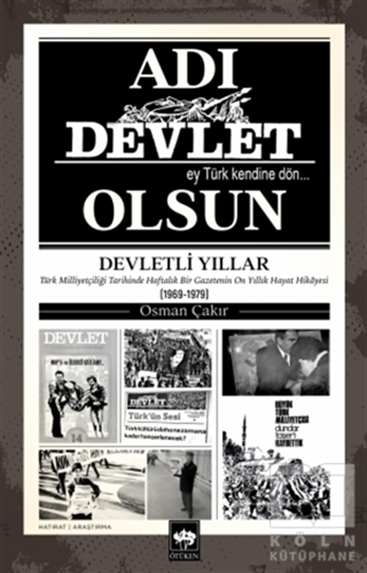 Osman ÇakırAnı & Mektup & Günlük KitaplarıAdı Devlet Olsun