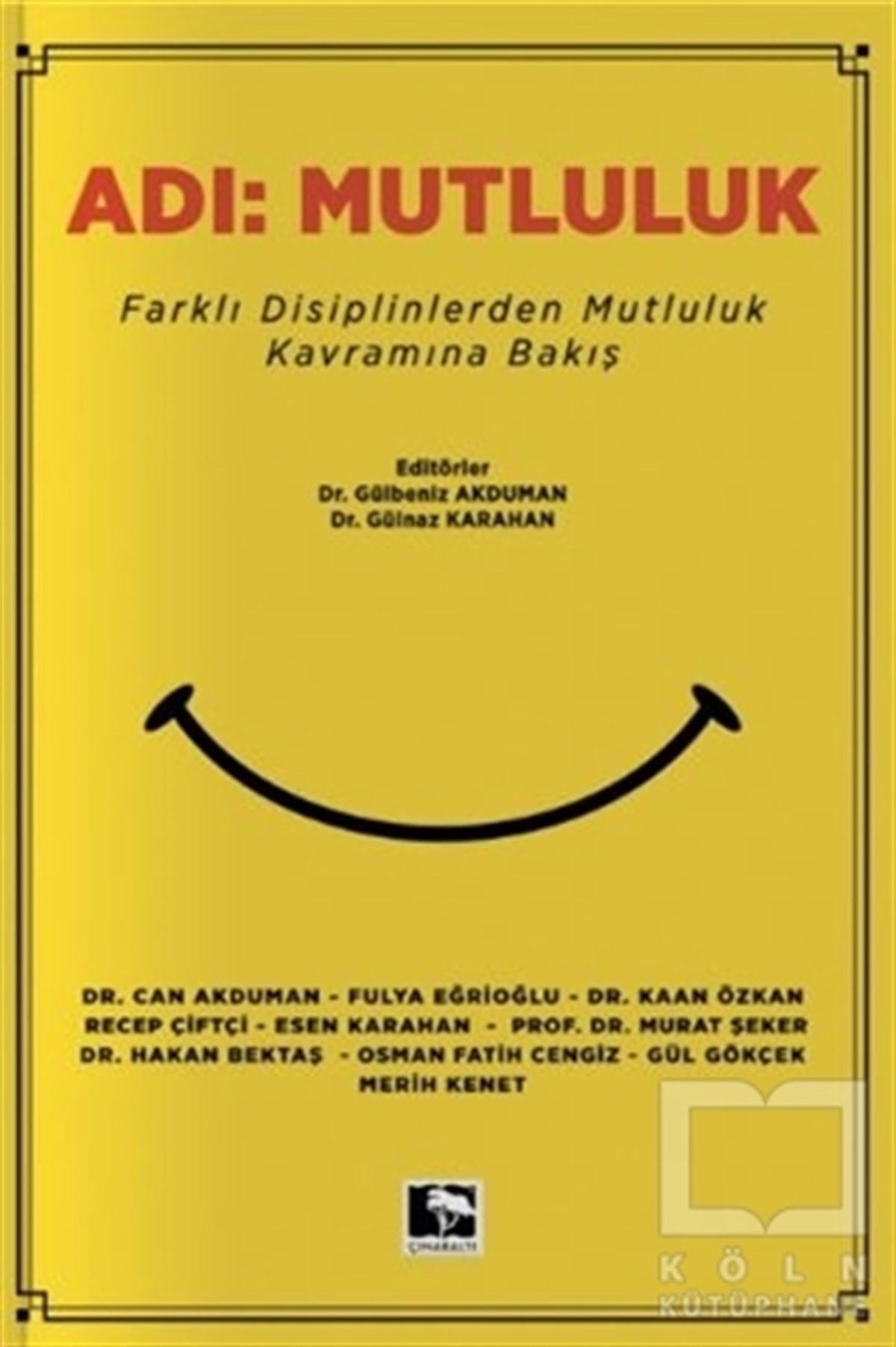 Gülbeniz AkdumanKişisel Gelişim KitaplarıAdı: Mutluluk