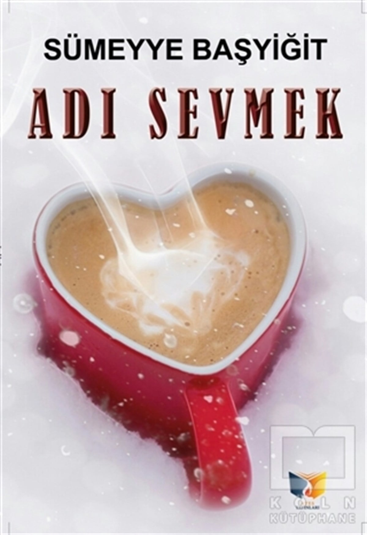 Sümeyye BaşyiğitDenemeAdı Sevmek