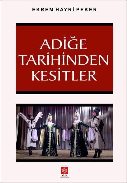 Ekrem Hayri PekerSosyoloji KitaplarıAdiğe Tarihinden Kesitler