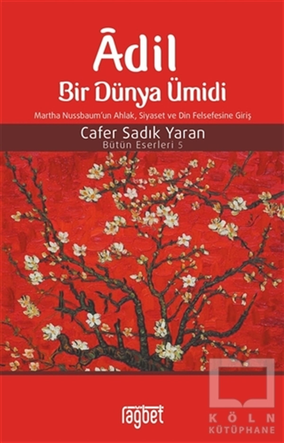 Cafer Sadık YaranDiğerAdil Bir Dünya Ümidi