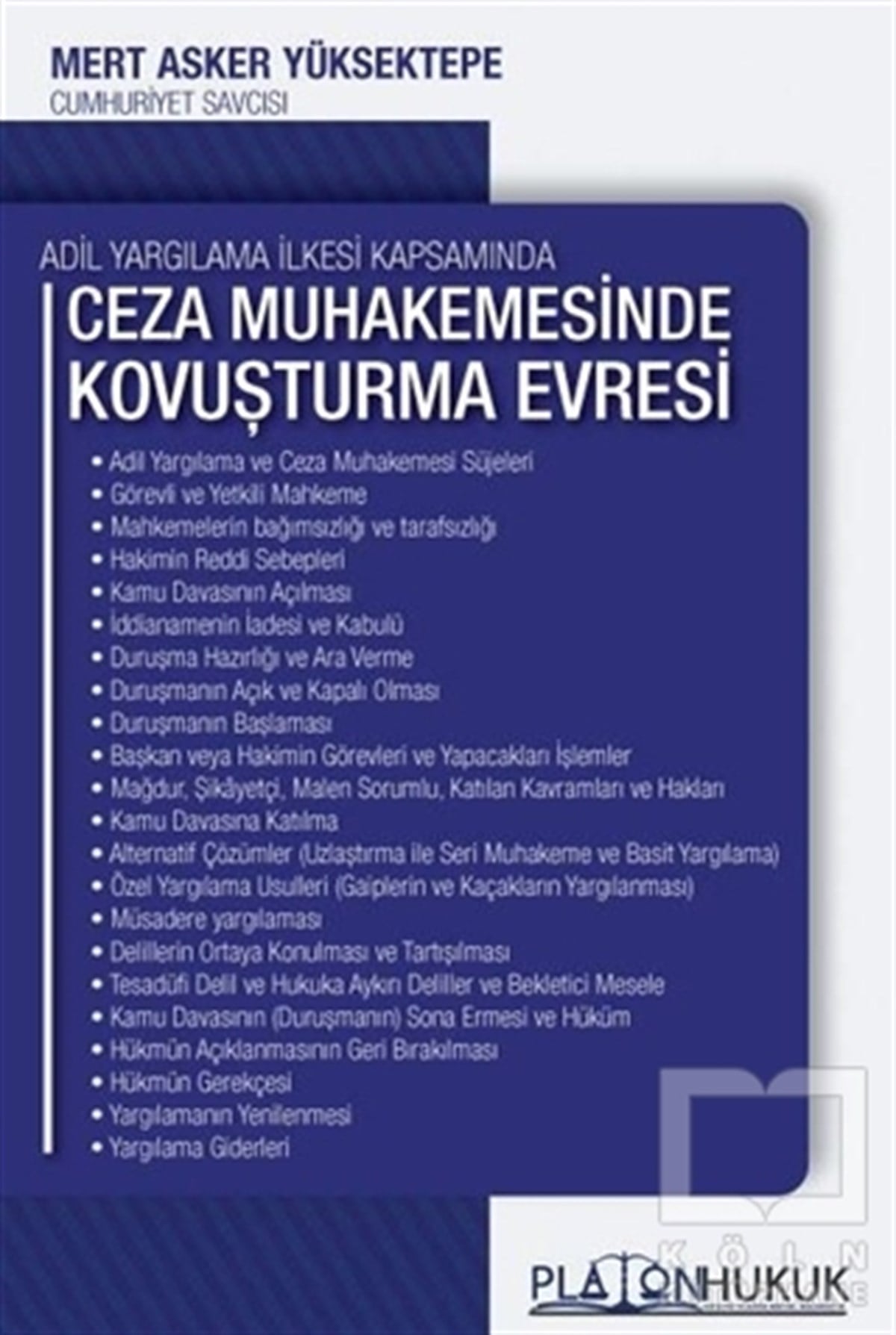 Mert Asker YüksektepeKanun KitaplarıAdil Yargılama İlkesi Kapsamında Ceza Muhakemesinde Kovuşturma Evresi