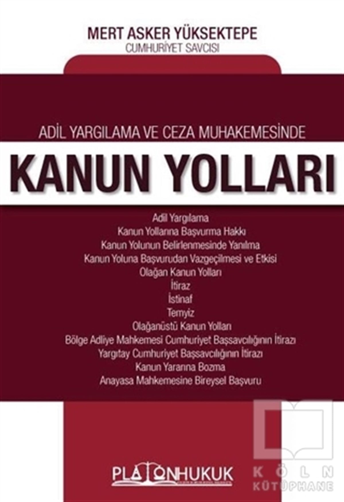Mert Asker YüksektepeKanun KitaplarıAdil Yargılama ve Ceza Muhakemesinde Kanun Yolları