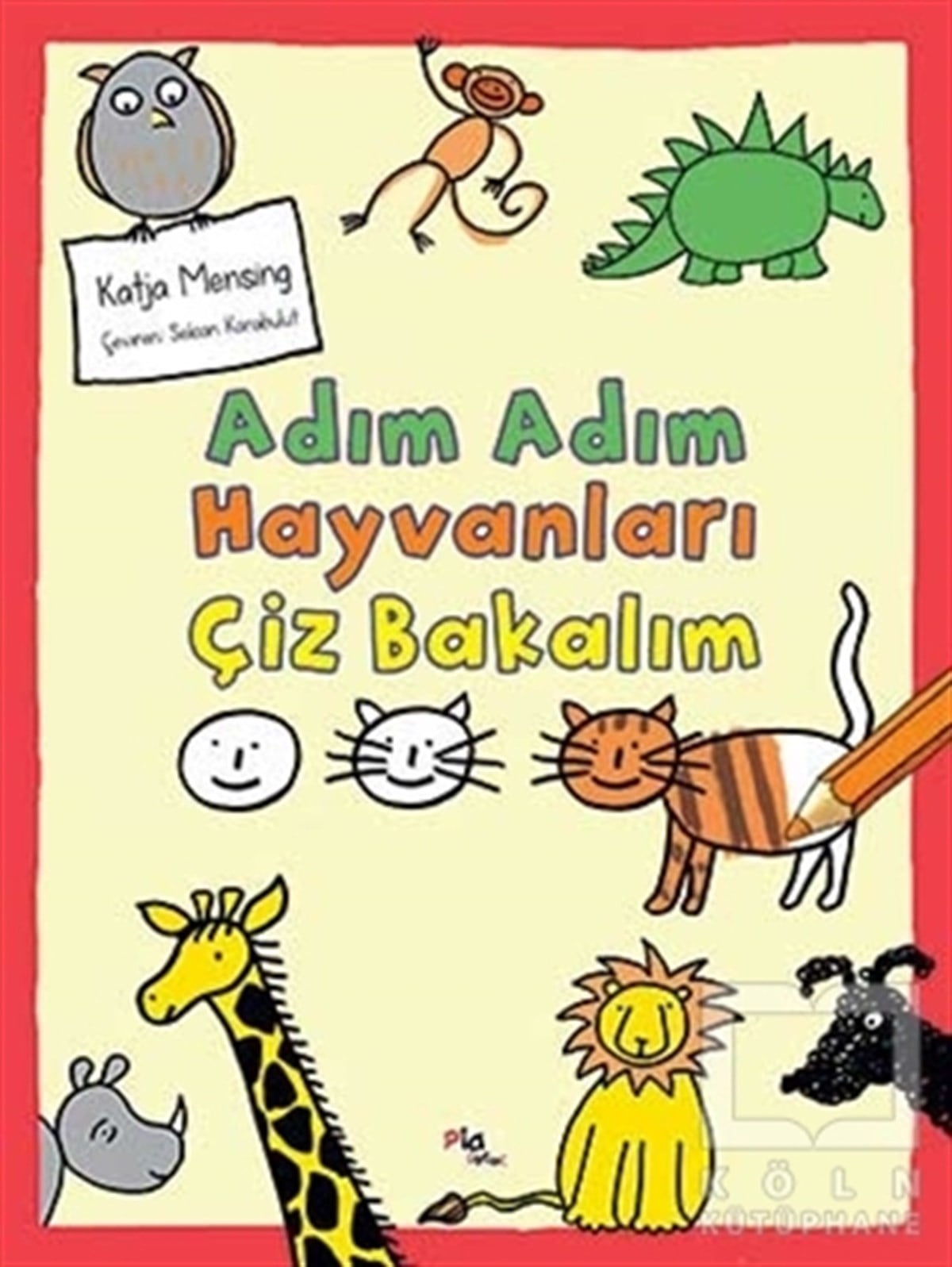 Katja MensingHikayelerAdım Adım Hayvanları Çiz Bakalım