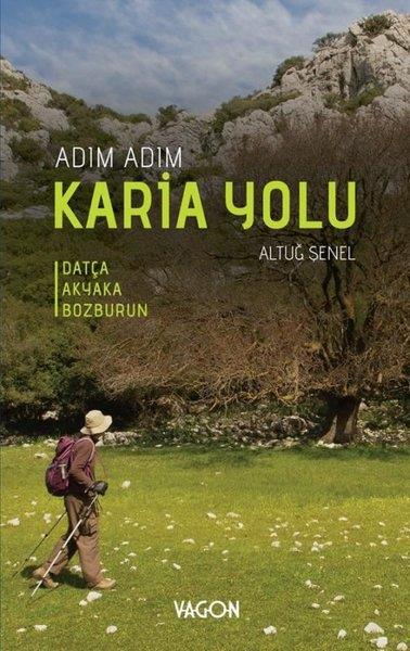 Altuğ ŞenelGezi Rehberi KitaplarıAdım Adım Karia Yolu - Datça Akyaka Bozburun