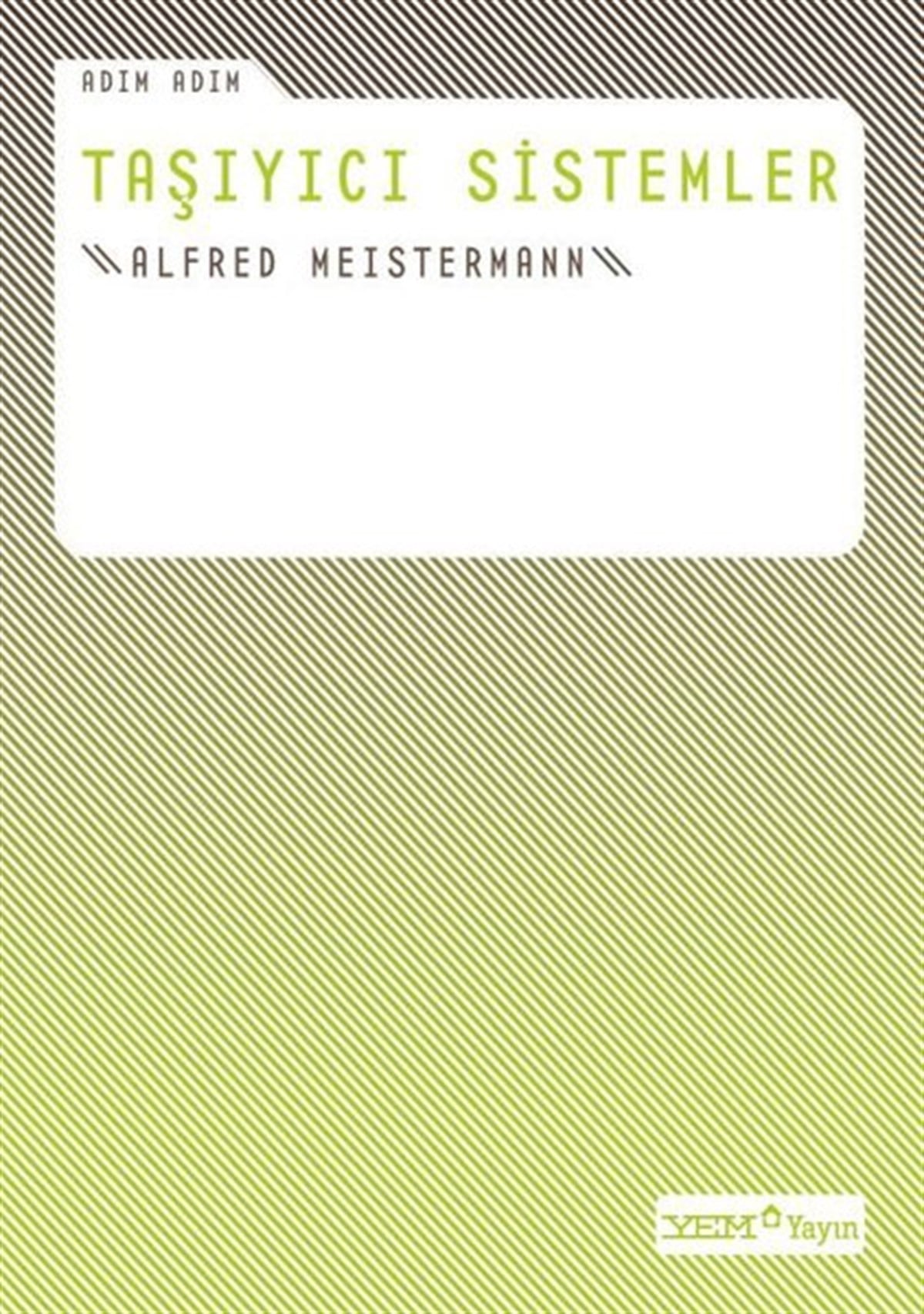 Alfred MeistermannMimarlık KitaplarıAdım Adım Taşıyıcı Sistemler
