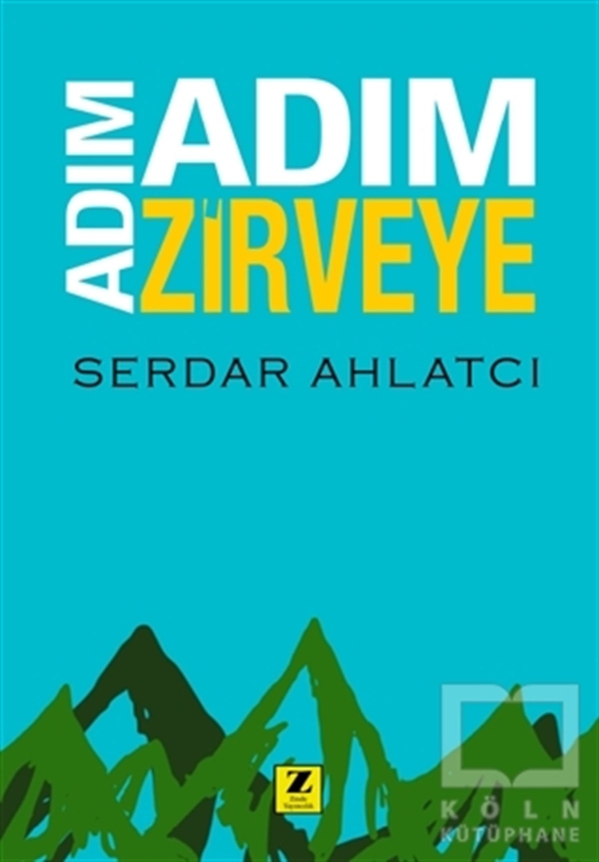 Serdar AhlatcıTasavvuf KitaplarıAdım Adım Zirveye