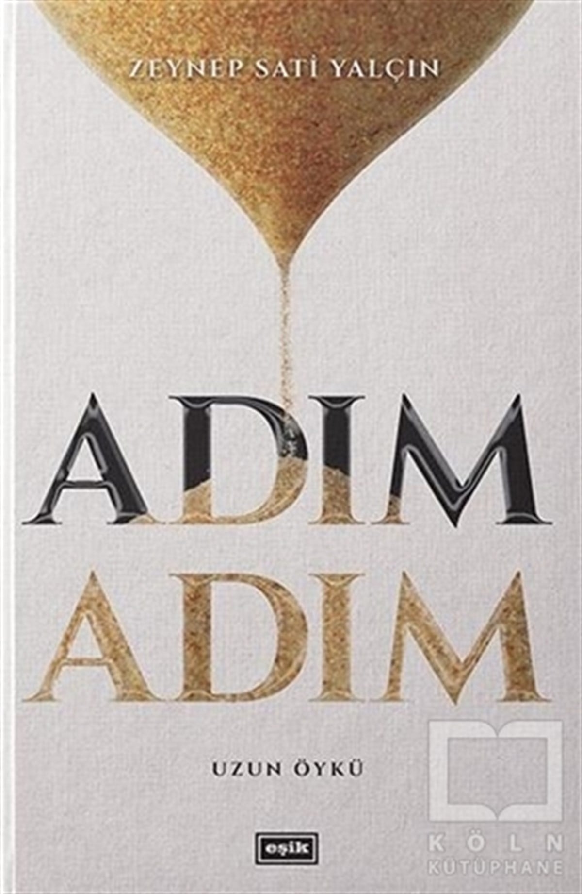 Zeynep Sati YalçınÖyküAdım Adım