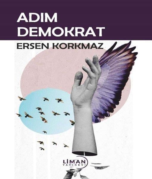 Ersen KorkmazTürkiye Siyaseti ve Politikası KitaplarıAdım Demokrat