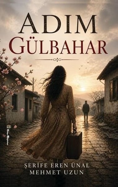 Mehmet UzunTürk RomaniAdım Gülbahar