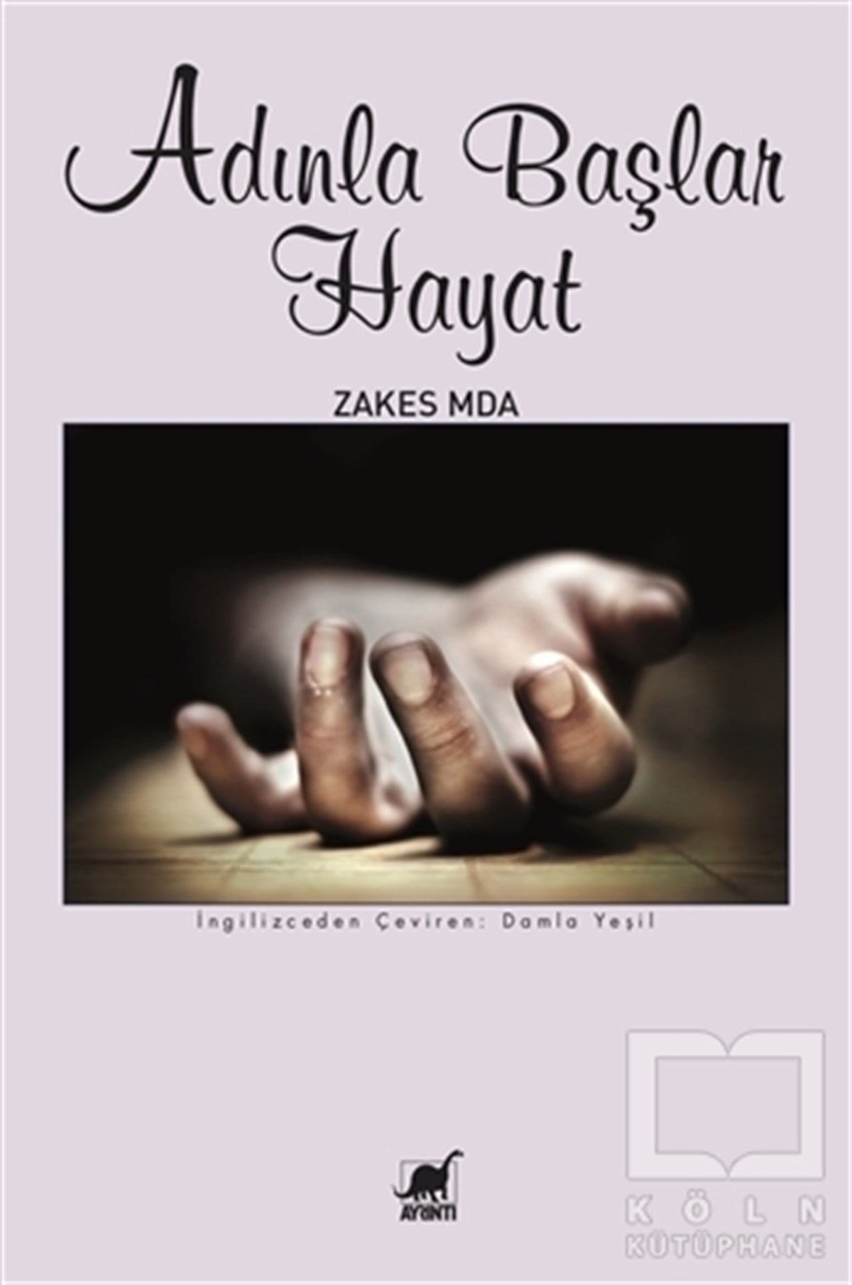 Zakes MdaRomanAdınla Başlar Hayat