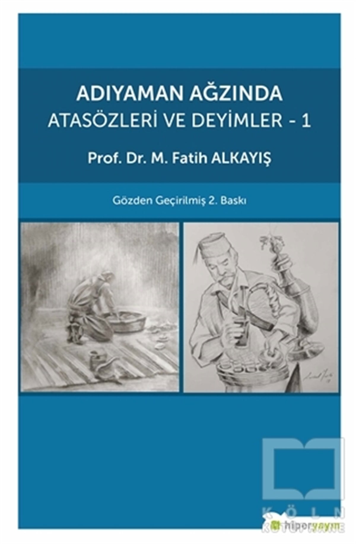 M. Fatih AlkayışTürkçe Dil Bilim KitaplarıAdıyaman Ağzında Atasözleri ve Deyimler 1