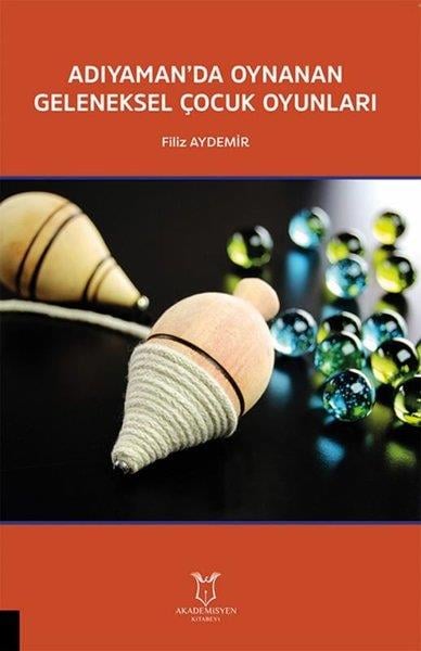 Filiz AydemirDigerAdıyaman'da Oynanan Geleneksel Çocuk Oyunları