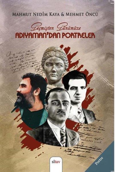 Mahmut Nedim KayaTarihi Biyografi ve Otobiyografi KitaplarıAdıyaman'dan Portreler - Geçmişten Günümüze
