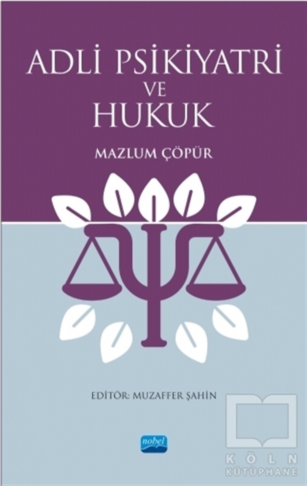 Mazlum ÇöpürHukuk ÜzerineAdli Psikiyatri ve Hukuk