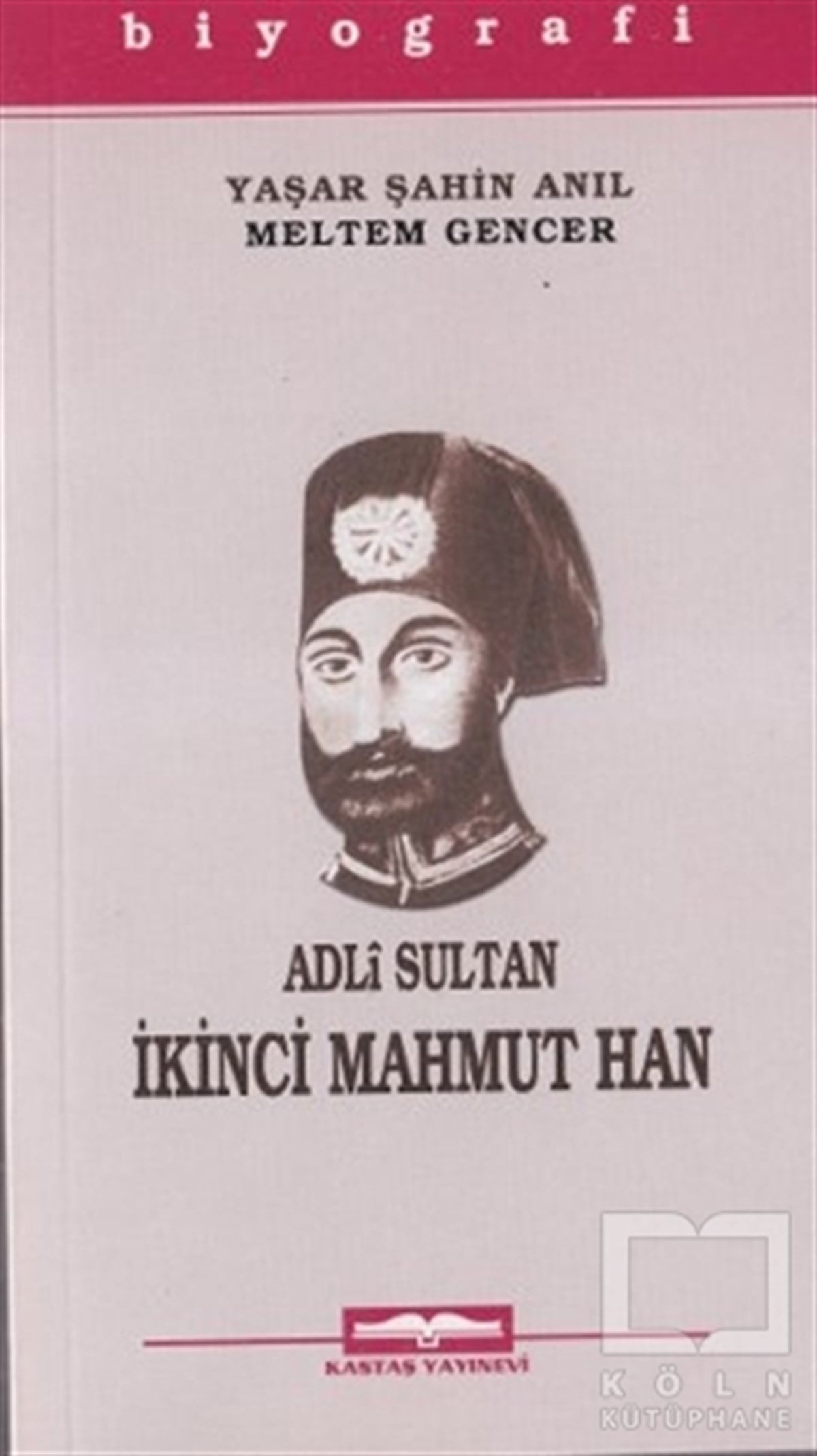 Yaşar Şahin AnılDiğerAdli Sultan İkinci Mahmut Han