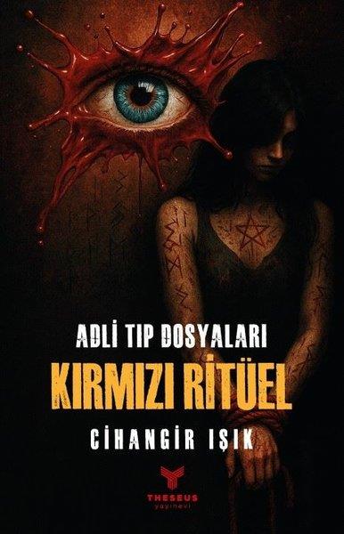 Cihangir IşıkPolisiye Romanlar & Cinayet RomanlarıAdli Tıp Dosyaları - Kırmızı Ritüel