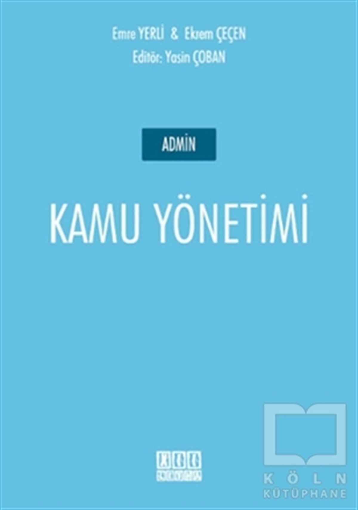 Ekrem ÇeçenSınavlara Hazırlık KitaplarıAdmin Kamu Yönetimi