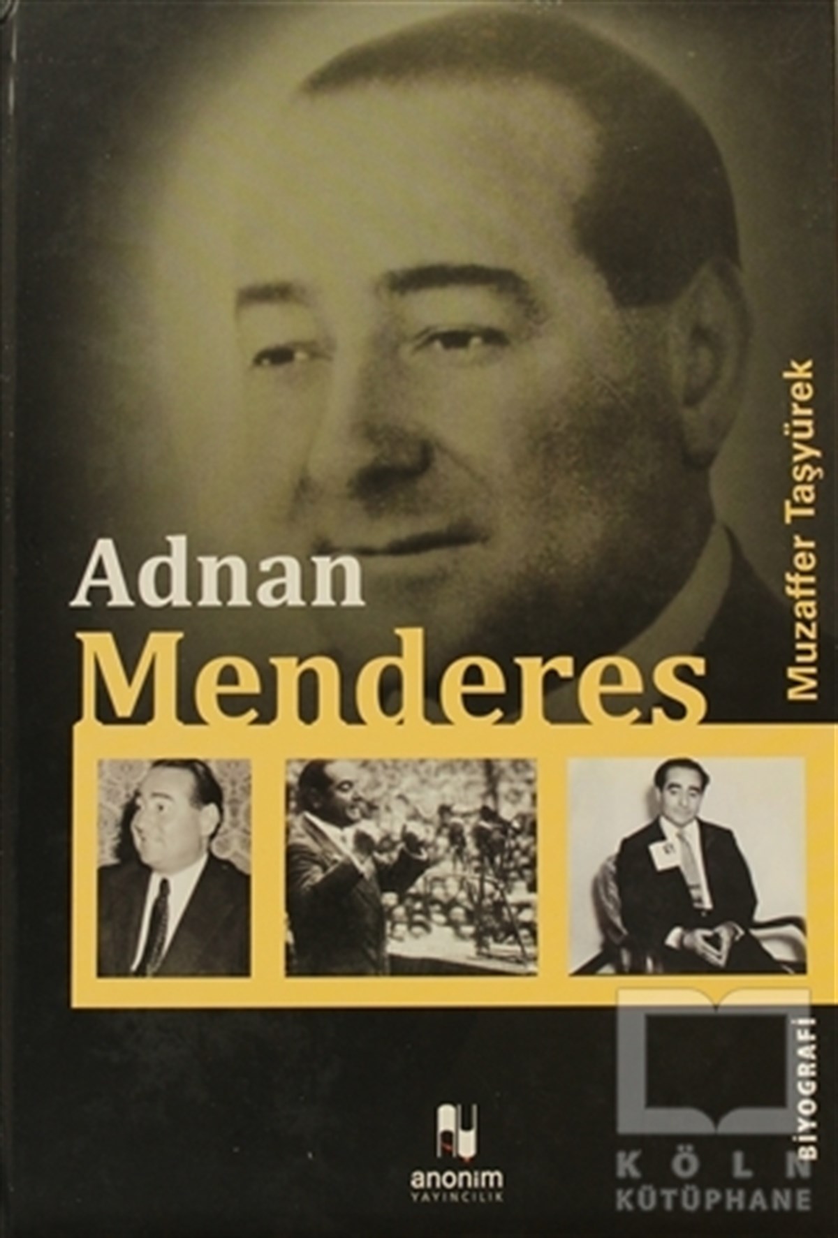 Muzaffer TaşyürekBiyografi-OtobiyogafiAdnan Menderes