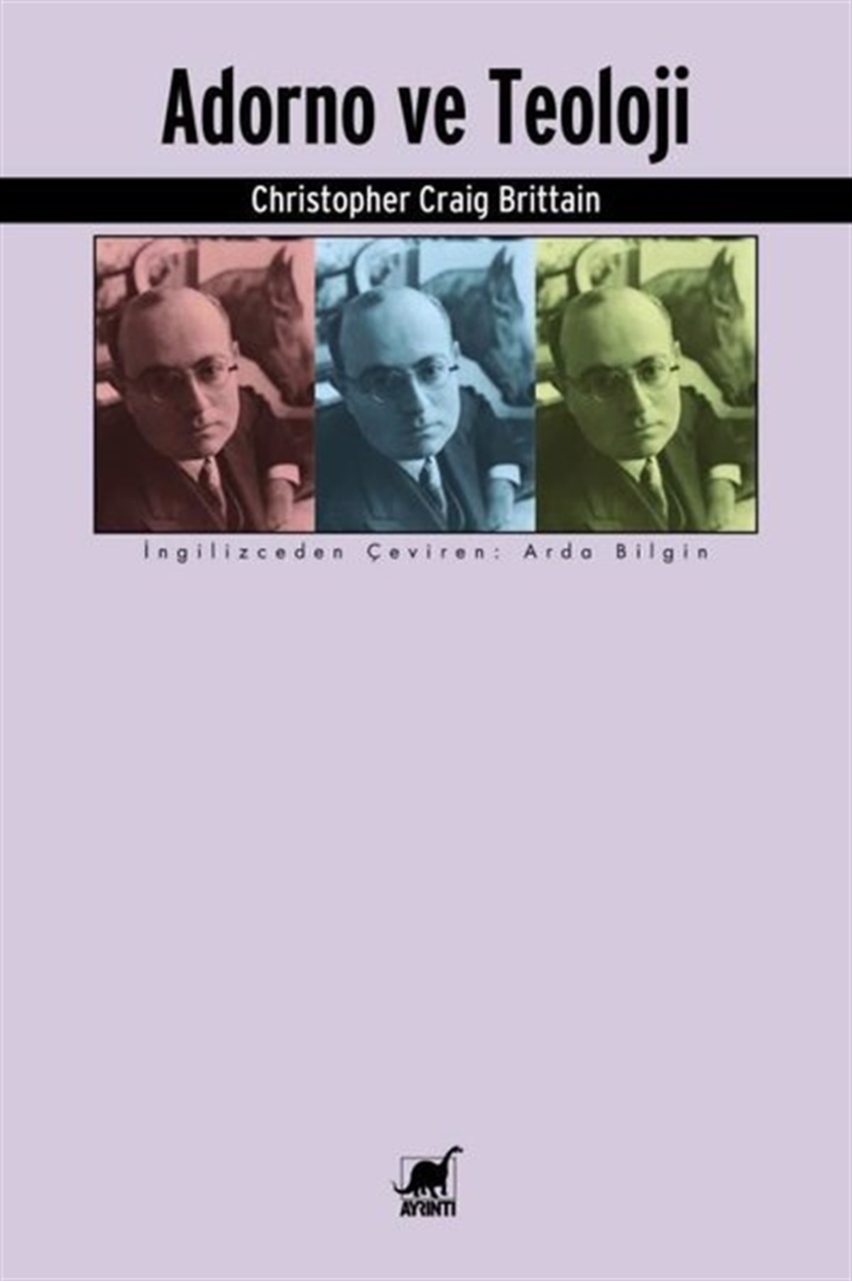Christopher Craig BrittainFelsefe BilimiAdorno ve Teoloji