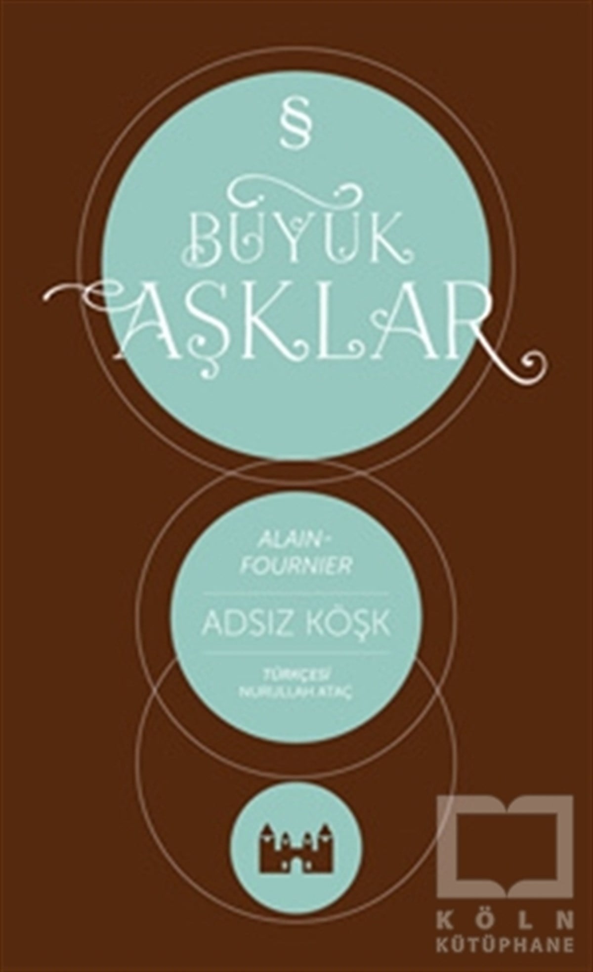 Alain FournierAşkAdsız Köşk